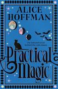 Practical Magic: The bestselling novel that inspired the iconic film about sisterhood, love and magic: Volume 3 image