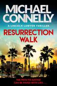 Resurrection Walk: The blockbuster bestselling Lincoln Lawyer thriller