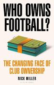 Who Owns Football?: The Changing Face of Club Ownership image