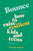 Bounce: How to raise resilient kids and teens image