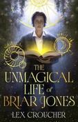 The Unmagical Life of Briar Jones: Discover your next dark academia obsession from the award-winning New York Times bestseller image