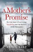 A Mother's Promise: My true story of surviving Auschwitz and the horrors of the Holocaust, the Sunday Times bestseller image