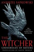 Crossroads of Ravens: A brand-new Witcher novel starring Geralt of Rivia – Now a major Netflix show