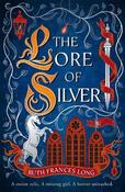 The Lore of Silver: The sequel to the thrilling magical heist fantasy, The Book of Gold, from (The Feral Gods Trilogy) image