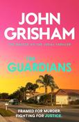 The Guardians: The heart-stopping crime thriller from the number 1 Sunday Times bestselling author image