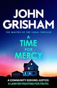 A Time for Mercy: The addictive courtroom drama from the number 1 Sunday Times bestselling author image