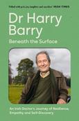 Beneath the Surface: An Irish Doctor's Journey of Resilience, Empathy and Self-Discovery image