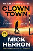Clown Town: The Thriller for Our Chaotic Times (Slough House Thriller 9) image