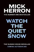 Watch the Quiet Snow: The Slough House Novellas image