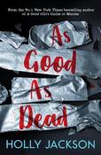 As Good As Dead (A Good Girl’s Guide to Murder, Book 3) image