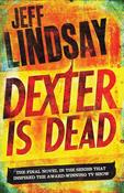 Dexter Is Dead: The GRIPPING thriller that's inspired the Showtime series DEXTER: ORIGINAL SIN and DEXTER: RESURRECTION (Book Eight) image