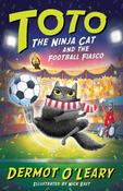Toto the Ninja Cat and the Football Fiasco: Book 7 - Funny and action-packed animal adventures with hilarious illustrations for kids aged 7-10