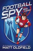 Football Spy: Red Card: Book 1 in the page-turning new series perfect for FIFA World Cup 2026 fever! image