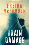 Brain Damage: A Page-Turning Psychological Thriller from the Bestselling Author of The Housemaid image