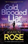Cold Blooded Liar: the first gripping thriller in a brand new series from the bestselling author image