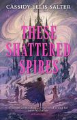 These Shattered Spires image