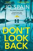 Don't Look Back: An addictive destination thriller from the author of The Trial image