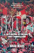 The Kop: A Fan’s History of Football’s Most Famous Stand image