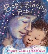 Baby, Sleepy Baby: A bedtime lullaby to gift to new parents, the perfect read-aloud for babies and toddlers image