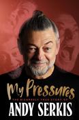 My Pressures: The Bizarrely True Story of Andy Serkis image