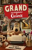 Grand: The Autobiography of Gromit: as told to Nick Park image