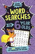 Wordsearches for 6 Year Olds: Over 130 Puzzles to Boost Your Vocabulary and Spelling image