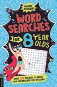 Wordsearches for 8 Year Olds: Over 130 Puzzles to Boost Your Vocabulary and Spelling image
