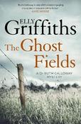The Ghost Fields: The Dr Ruth Galloway Mysteries 7 image