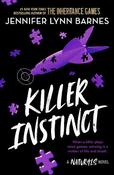 A NATURALS Novel: Killer Instinct, Book 2: cold cases get hot in the unputdownable mystery series from the bestselling author of The Inheritance Games image
