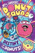 Donut Squad: Destiny of the Donuts (a Phoenix Comic Book): the latest addition to this bestselling series! image