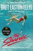The Shards: Bret Easton Ellis. The Sunday Times Bestselling New Novel from the Author of AMERICAN PSYCHO image