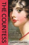 The Countess: Seduction, power and the extraordinary life of Emily Cowper image