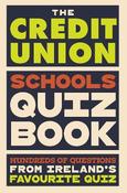 The Credit Union Schools Quiz Book: Hundreds of questions from Ireland’s favourite quiz image