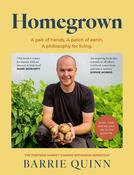 Homegrown: A pair of hands. A patch of earth. A philosophy for living. image