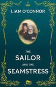 The Sailor and the Seamstress: One family’s extraordinary story of the high seas and the big house in nineteenth century Ireland