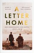 A Letter Home: Irish Correspondence from America 1818–1972