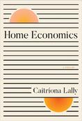 HOME ECONOMICS: A Memoir image