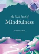 The Little Book of Mindfulness: 10 minutes a day to less stress, more peace image