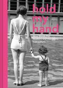 Hold My Hand: Wise words for mothers and daughters everywhere image