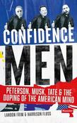 Confidence Men: Peterson, Musk, Tate and the Duping of the American Mind image