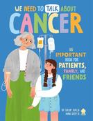 We Need to Talk About Cancer: An Important Book for Patients, Family, and Friends image