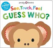 See, Touch, Feel: Guess Who?: With jumbo fold-out pages! image