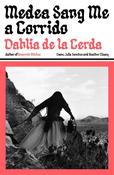 Medea Sang Me a Corrido image