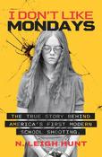 I Don't Like Mondays: The true story behind America's first modern school shooting image
