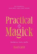 Practical Magick: Guidance, tools, spells