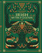 Irish Myths and Legends: Deluxe Hardcover