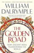 Golden Road : How Ancient India Transformed the World / William Dalrymple