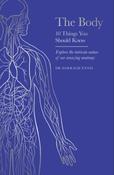 The Body: 10 Things You Should Know / Dr. Darragh Ennis