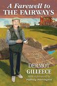 A Farewell to the Fairways / Dermot Gilleece image