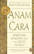 Anam Cara: Spiritual Wisdom From the Celtic World / John O' Donohue